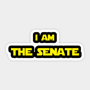 I Am The Senate Sticker